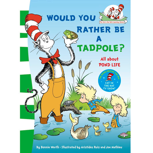 Would You Rather Be a Tadpole
