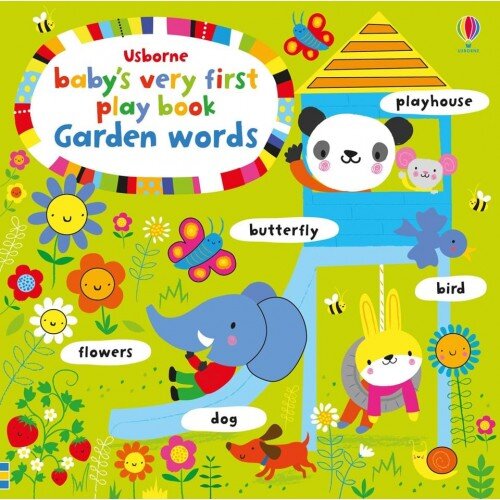 Usborne Baby's Very First Word Play Book Garden Words