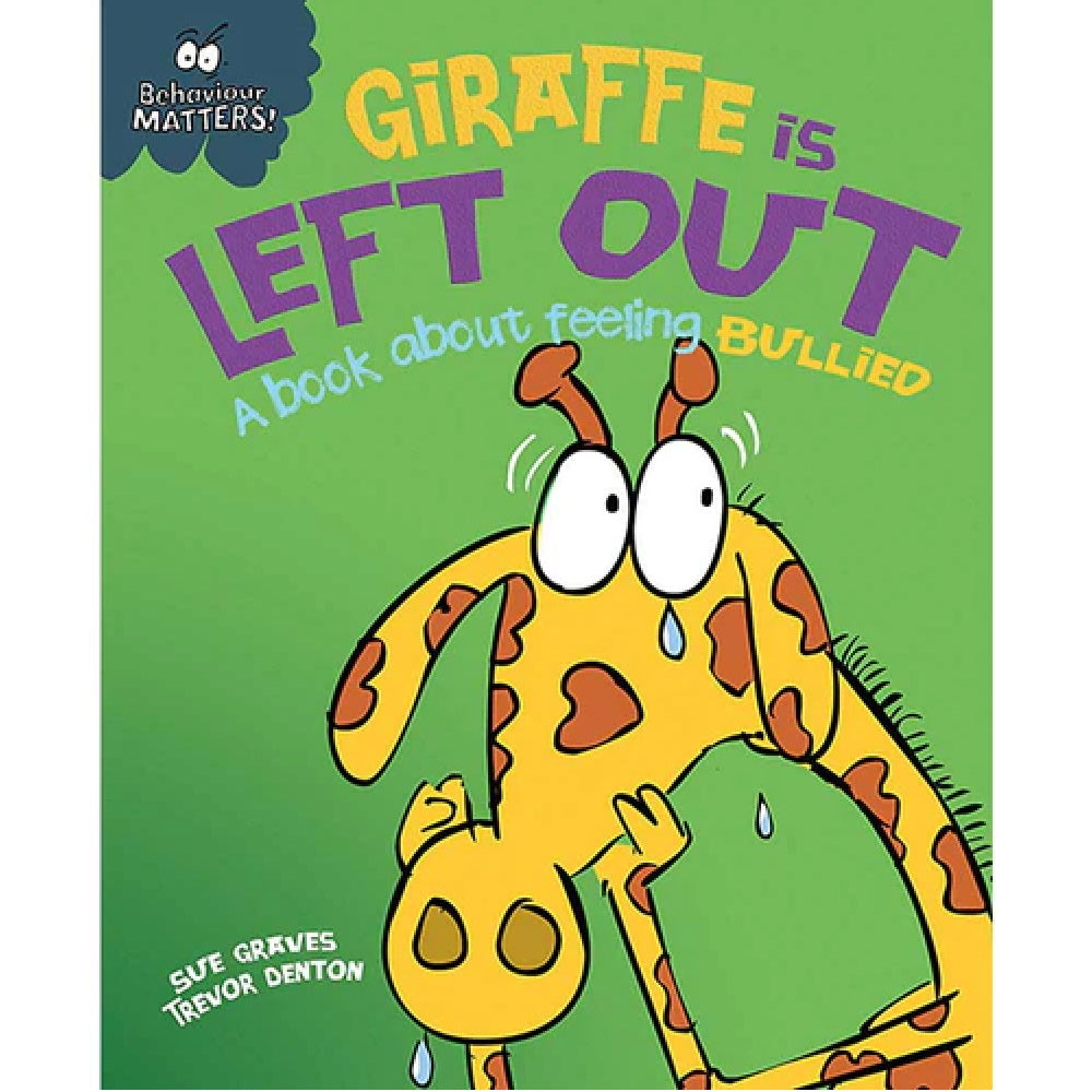 Behaviour Matters: Giraffe Is Left Out - A book about feeling bullied