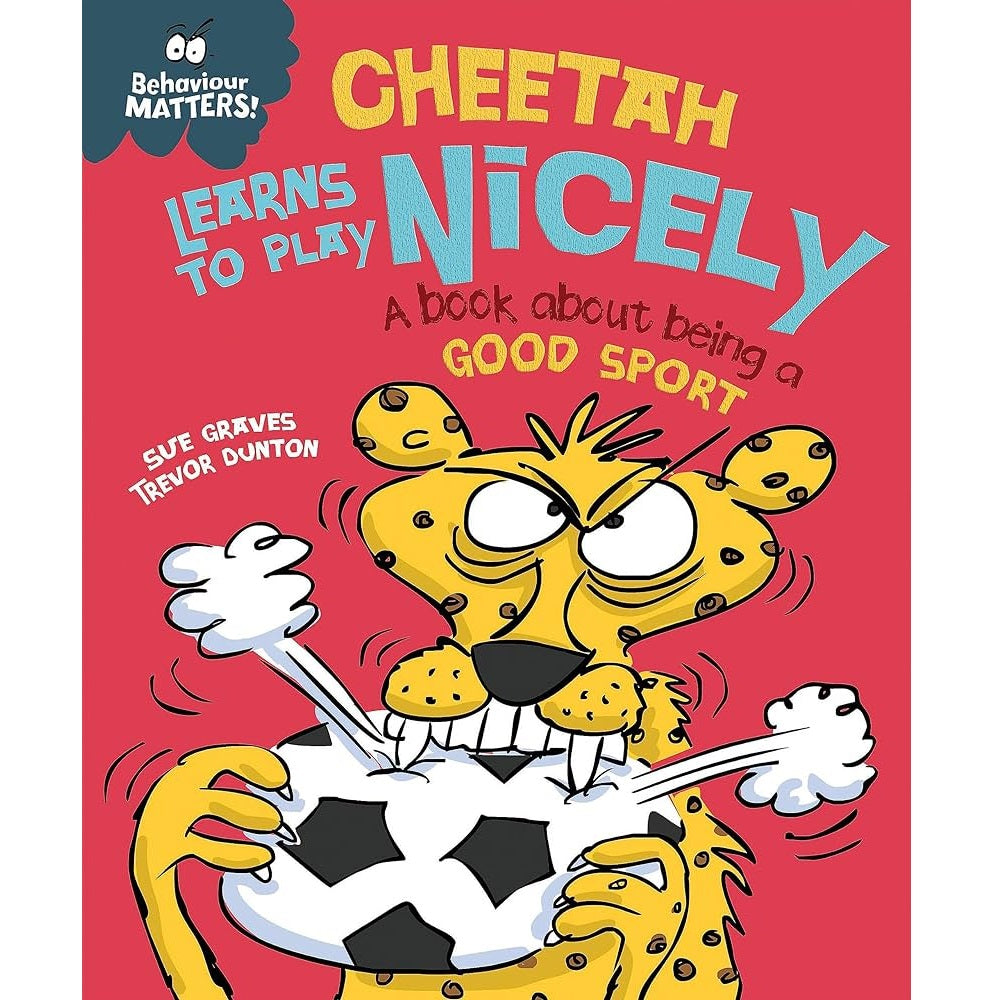 Behaviour Matters: Cheetah Learns To Play Nicely - A book about being a good sport