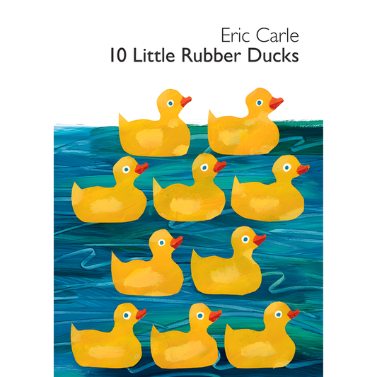 10 Little Rubber Ducks by Eric Carle