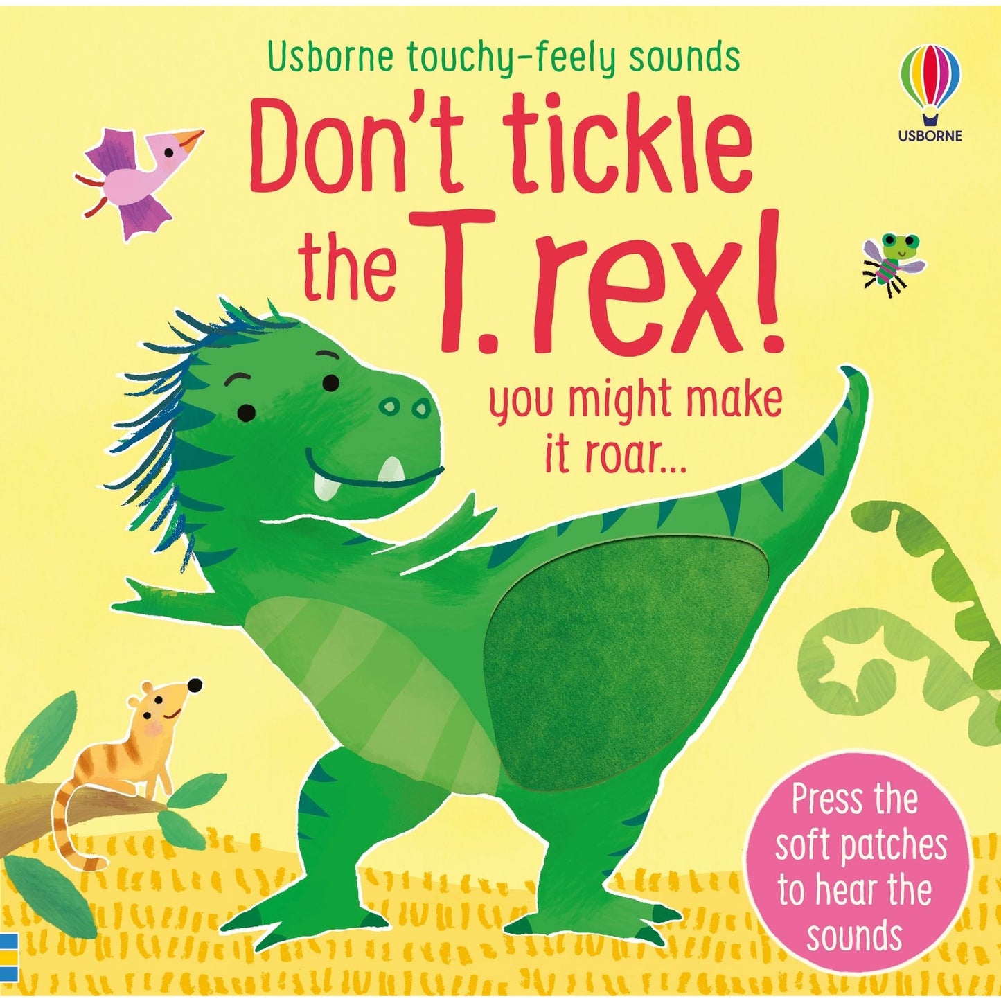 Usborne Don't Tickle the T. rex! Touchy-Feely Sound Book 暴龍搔搔癢！絨毛觸摸發聲書