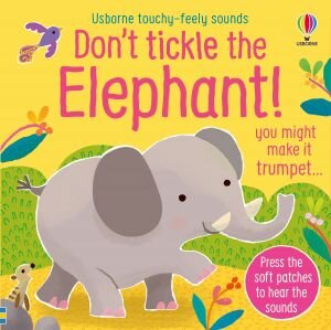 Usborne Don't Tickle the Elephant! Touchy-feely Sound Book 別給大象撓癢癢！絨毛觸摸發聲書 Don't Tickle the Elephant! Touchy-feely Sound Book