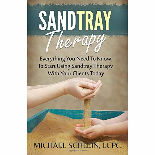 Sandtray Therapy: Everything You Need To Know To Start Using Sandtray Therapy With Your Clients Today 沙盤治療-使用沙盤治療全方位指南