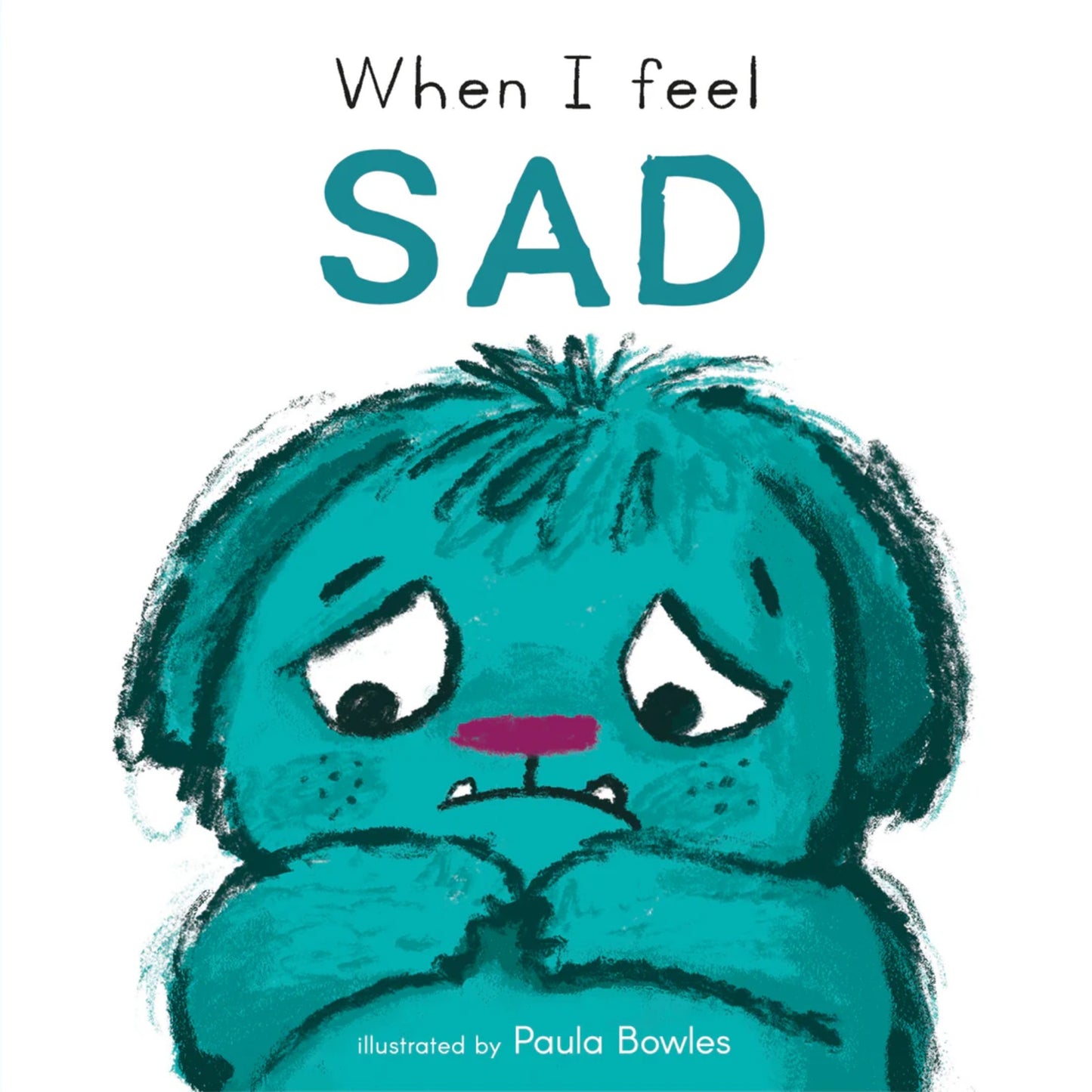 First Feelings: When I Feel Sad