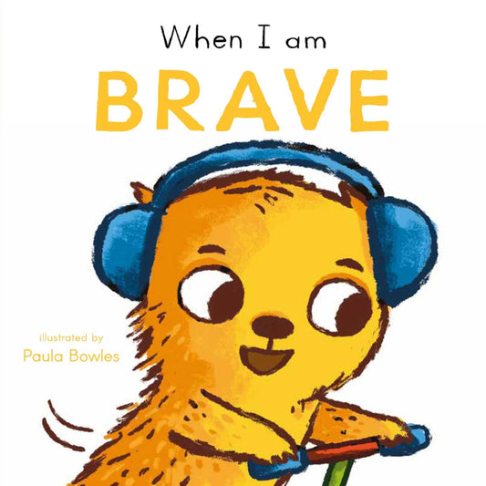 First Behaviours: When I am Brave