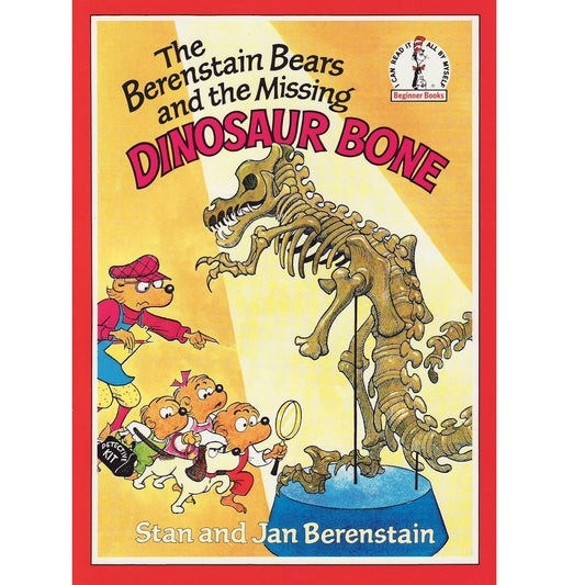 The Berenstain Bears and the Missing Dinosaur Bone