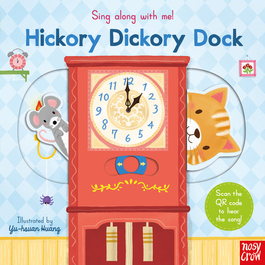 Sing Along With Me! Hickory Dickory Dock (Board book with QR Code) 硬頁遊戲書 附故事音檔