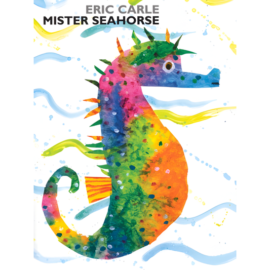 Mister Seahorse by Eric Carle